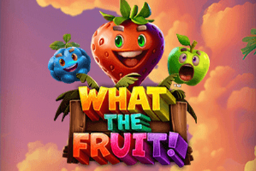 What The Fruit!